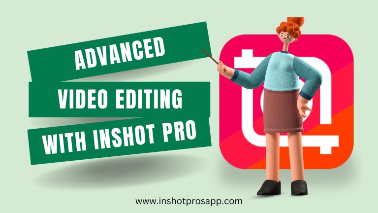 advance video editing with inshot pro
